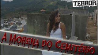 HISTORIAS MACABRAS ✝ A MORENA DO CEMITÉRIO ✝ [upl. by Ahsinrev]