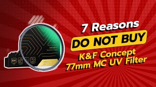 KampF Concept 77mm MC UV Filter  7 Reasons NOT to Buy ⚠️❌ [upl. by Paquito]