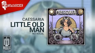 Caessaria – Little Old Man Official Karaoke Video  No Vocal [upl. by Koerlin]