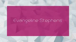 Evangeline Stephens  appearance [upl. by Aiclef504]