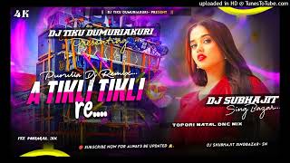 A TIKLI TIKLI RE DJ TIKU DUMURIAKURI🔷NEW PURULIA DJ REMIX GAAN🔷PURULIA DJ SONG 2024🔷MBJ REMIX ZONE [upl. by Ardnuhs]