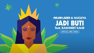 Major Lazer amp Nucleya  Jadi Buti feat Rashmeet Kaur Lyric Video [upl. by Nyllewell]