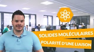 Cohésion des solides moléculaires polarité dune liaison  PhysiqueChimie  1ere S  digiSchool [upl. by Jaban]