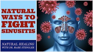 Natural Treatments for Sinusitis  Dr Stengler NMD [upl. by Nnednarb]