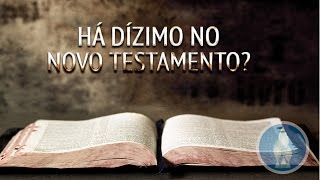 Há dízimo no Novo Testamento [upl. by Ycat]