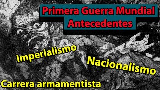 Primera Guerra Mundial  Antecedentes [upl. by Ttayw]