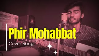 Phir Mohabbat  cover song  sarojsohail arijitsingh [upl. by Ahsercul]