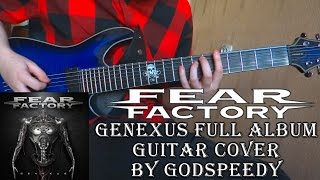 Fear Factory  Genexus FULL Album Guitar Cover  TAB by Godspeedy [upl. by Iverson]