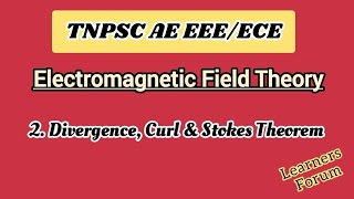 2 Divergence  Curl  Divergence amp Stokes Theorem  Electromagnetic Field Theory [upl. by Ivy]