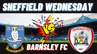 Sheffield Wednesday v Barnsley  South Yorkshire Rivalry  My Highlights And Vlog  3rd Sep 2022 [upl. by Pentha]