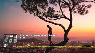 Ben Gold amp Sivan  Stay Sneijder Remix Lyrics musicvideo Trance Classics [upl. by Romney]