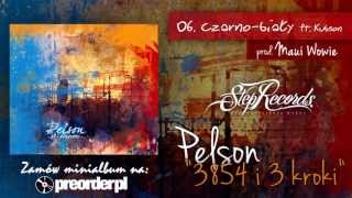 Pelson ft Kubson  Czarnobiały [upl. by Lathrope]