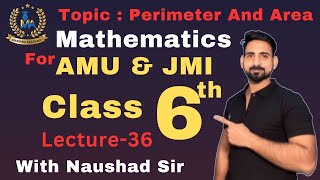 Area and Perimeter  Mensuration  Part03  6th Class  AMU  JMI  Mathematics [upl. by Annuaerb]