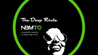 DEEP SOULFUL HOUSE  THE DEEP ROUTE  NBMTO FEB 2014 [upl. by Dolan]