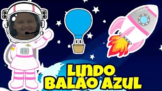 Lindo Balão Azul  Vídeoclipe Infantil  Song for Children  Carinha de Anjo musicainfantil [upl. by Adim725]