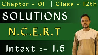 Intext 15 chemistry class 12  class 12 chemistry intext 15  solutions chemistry class 12 [upl. by Nahgeam]