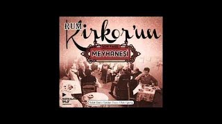 Rum Kirkorun Meyhanesi Türk Sanat Müziği Fasıl Fasıl Şarkıları Tsm full album [upl. by Llennoj]