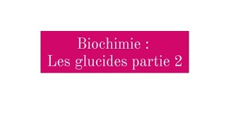 Biochimie structurale  les glucides partie 23 Biologie  médecine  pharmacie [upl. by Norrv]