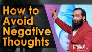 BR Shafi  How To Avoid Negative Thoughts [upl. by Alusru]