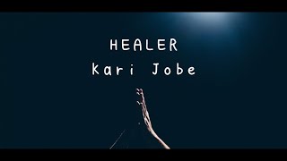 KARI JOBE  HEALER with lyrics [upl. by Heyes]