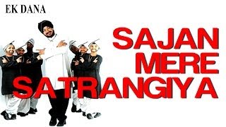 Sajan Mere Satrangiya  Video Song  Ek Dana  Priyanka Chopra amp Daler Mehndi  Daler Mehndi [upl. by Naugan494]