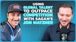 Using Global Talent to Outpace Competition with Sagans Jon Matzner  Owned and Operated Podcast [upl. by Atwood]