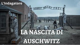 LA NASCITA DI AUSCHWITZ [upl. by Medeah]