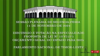 DISCUSSÃO E VOTAÇÃO NA ESPECIALIDADE ORÇAMENTO GERAL DO ESTADO PARA 2025 [upl. by Dett505]