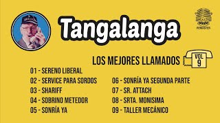 Tangalanga  Los Mejores Llamados Vol 9 [upl. by Aphrodite]