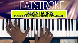 Heatstroke  Calvin Harris Piano Tutorial Cover and Chords [upl. by Aierbma]