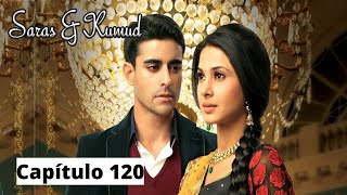 Saras y Kumud  Capítulo 120 [upl. by Tymon720]