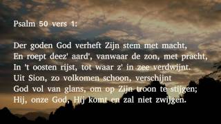 Psalm 50 vers 1  Der goden God verheft Zijn stem met macht [upl. by Ambrosane939]