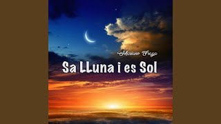 Sa LLuna i es Sol [upl. by Newell353]