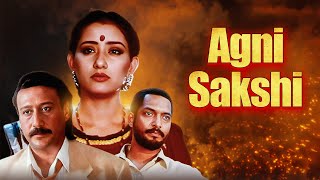 Agni Sakshi 1996  Full Hindi Movie  Manisha Koirala  Jackie Shroff  Nana Patekar [upl. by Toni]