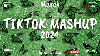 Tiktok Mashup March 💚 2024 💚Not Clean [upl. by Retsila]