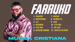 FARRUKO  MUSICA CRISTIANA MIX 2023 TODOS SUS TEMAS CRISTIANOS [upl. by Malcah]