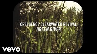 Creedence Clearwater Revival  Green River Official Lyric Video [upl. by Keeler]