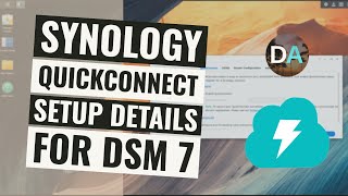 Synology QuickConnect Details And Step By Step Setup In DSM 7 [upl. by Airehs999]