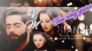 FtRiansh new vm on Tere sang yaara song 💝💝hellyshah and rrahul Sudhir immj2 [upl. by Adnerol98]