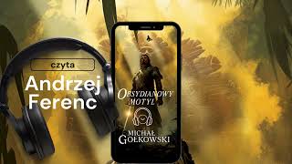 Michał Gołkowski  Obsydianowy motyl fragmenty czyta Andrzej Ferenc [upl. by Rebme]