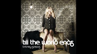 Britney Spears ft Keha Nicki Minaj  Till The World Ends Extended Version [upl. by Halona]