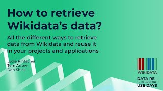 How to retrieve Wikidata’s data Data Reuse Days 2022 [upl. by Clayberg808]