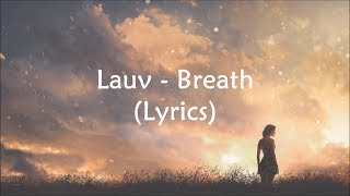 Lauv  Breathe Lyrics Takee Alif [upl. by Griffin753]