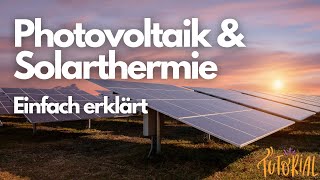 Photovoltaik vs Solarthermie – Was ist der Unterschied [upl. by Nerdna]