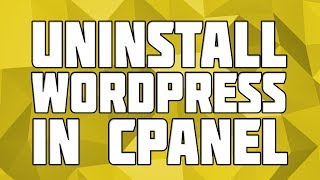 How to Uninstall Wordpress from CPanel [upl. by Ynnep]