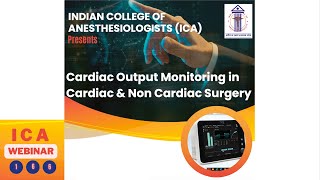 Cardiac output monitoring in cardiac and non cardiac surgery ICA Webinar 166 [upl. by Aitret482]