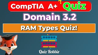 Do You Know Your RAM CompTIA A Quiz Challenge [upl. by Claudie]