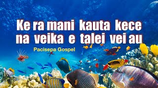 Ke ra mani kauta kece  Pacisepa Gospel [upl. by Ahsar]