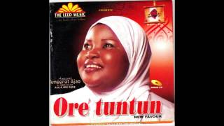 Ameerat Ameenat Ajao  Ore Tuntun [upl. by Aisilef]