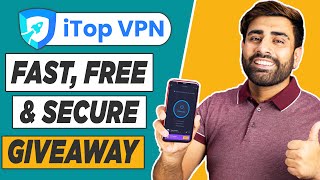 iTop VPN 2021  Free Fast and Secure Giveaway 5K SUBSCRIBERS SPECIAL [upl. by Enar]